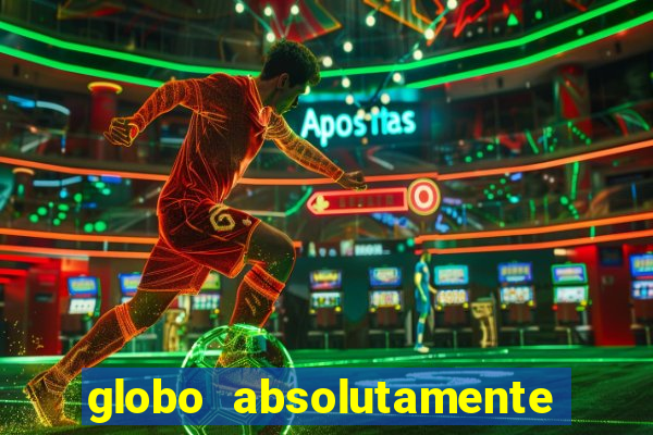 globo absolutamente tudo sobre entretenimento